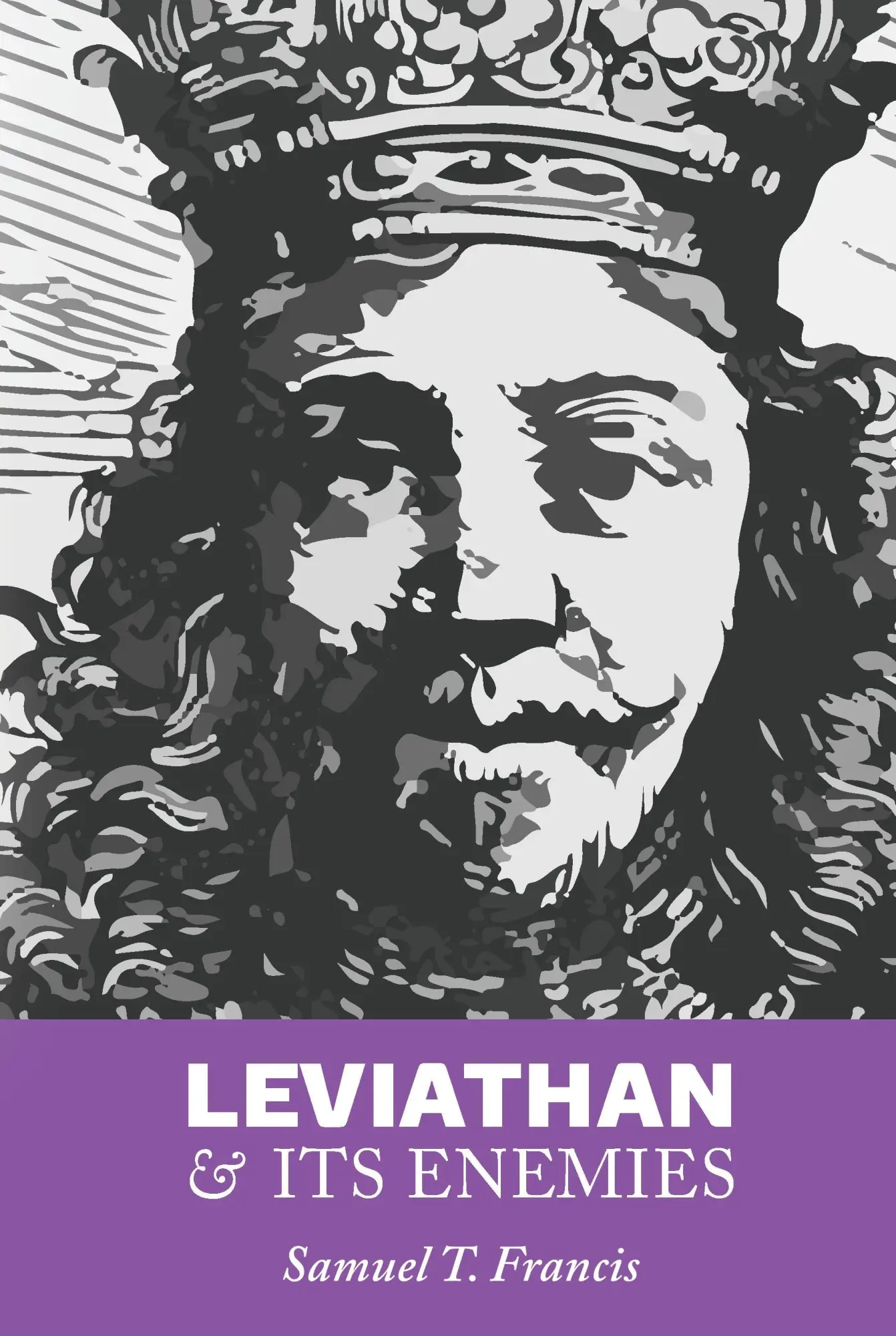 Cover: 9781593680497 | LEVIATHAN &amp; ITS ENEMIES | Samuel T. Francis | Buch | Gebunden | 2016