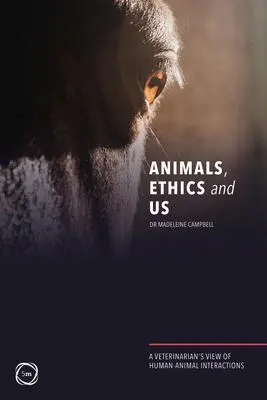 Cover: 9781789180497 | Animals, Ethics and Us | Madeleine Campbell | Taschenbuch | Englisch