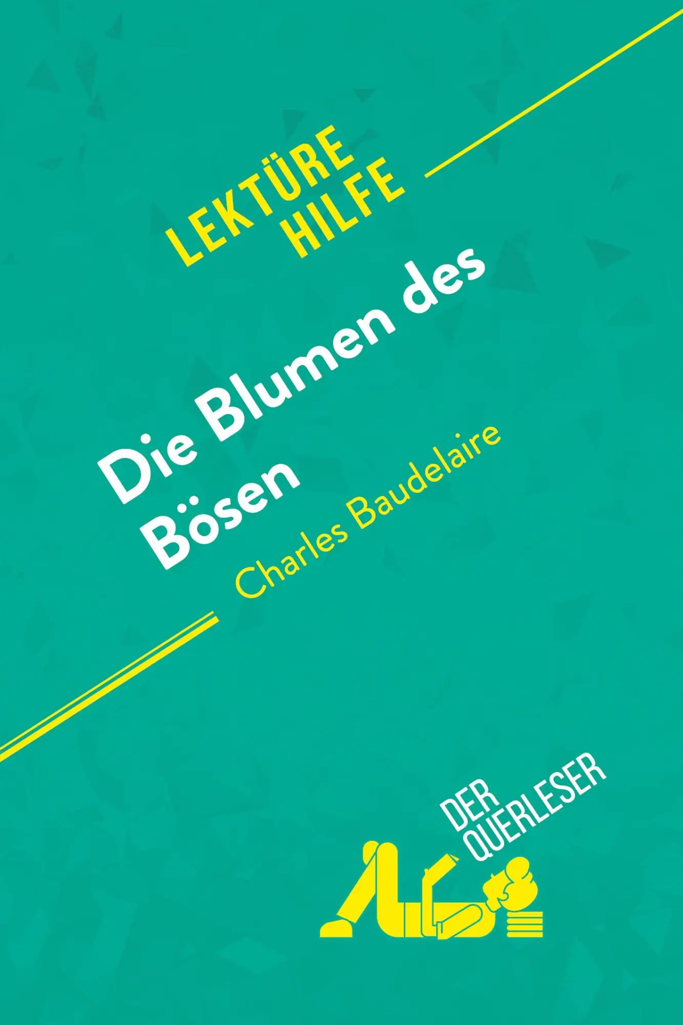 Cover: 9782808020497 | Die Blumen des Bösen von Charles Baudelaire (Lektürehilfe) | Buch