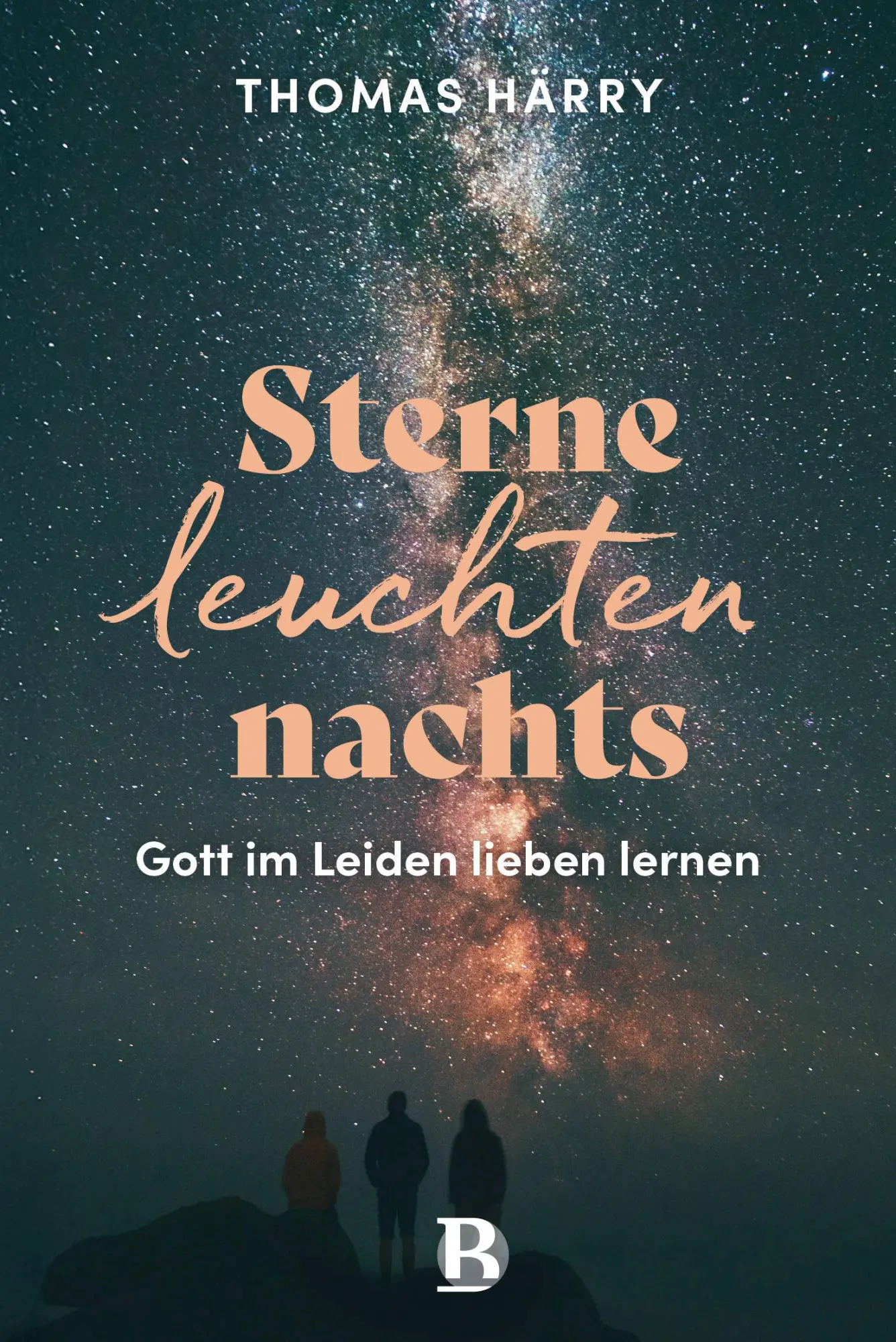 Cover: 9783417010497 | Sterne leuchten nachts | Gott im Leiden lieben lernen | Thomas Härry
