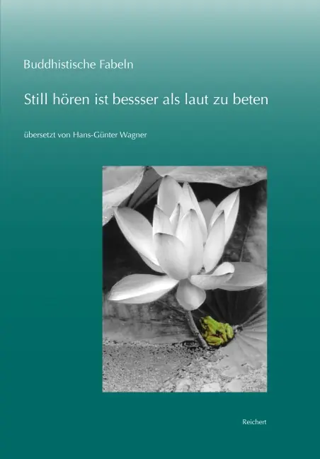 Cover: 9783954900497 | Buddhistische Fabeln | Still hören ist besser als laut zu beten | Buch