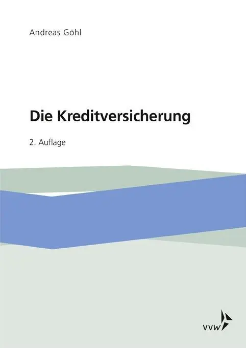Cover: 9783963290497 | Die Kreditversicherung | Andreas Göhl | Taschenbuch | X | Deutsch