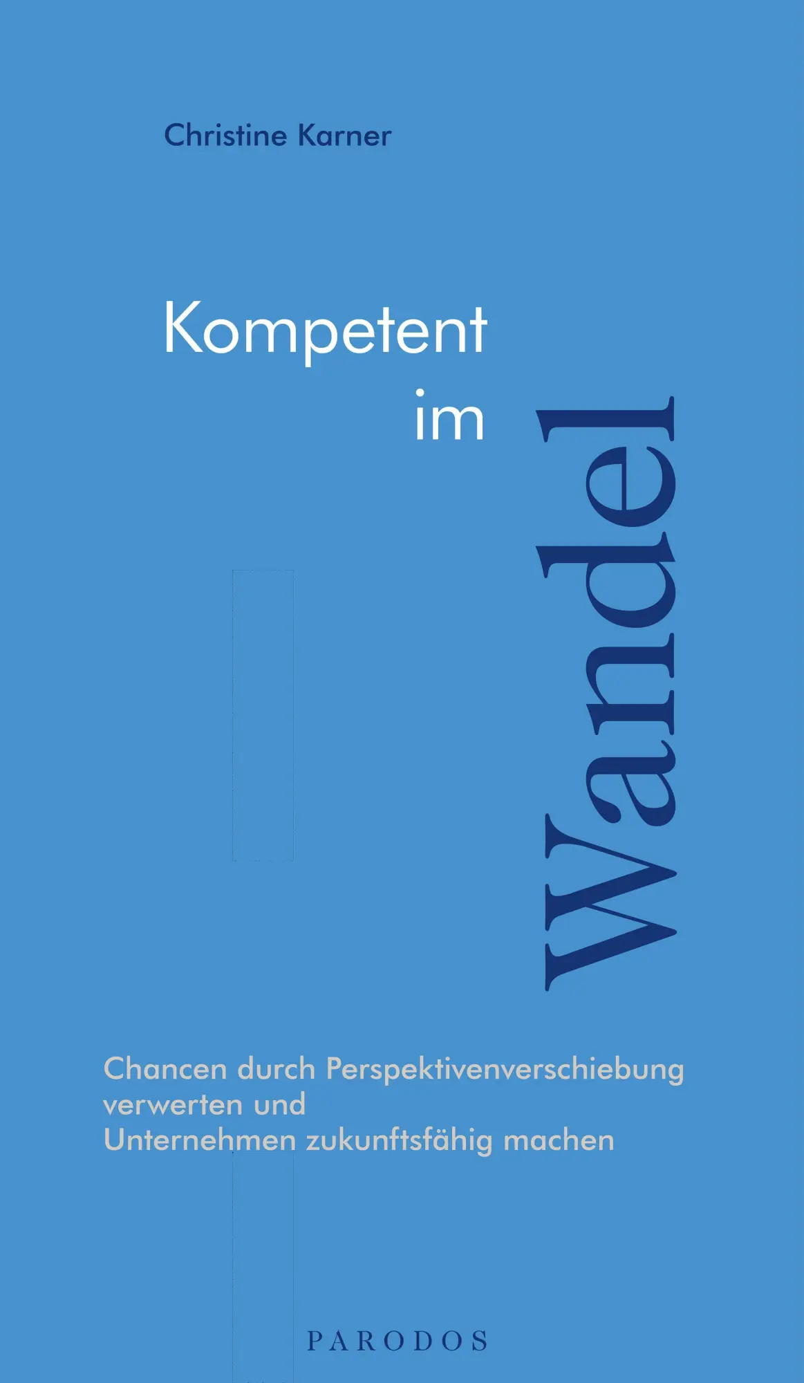Cover: 9783968240497 | Kompetent im Wandel | Christine Karner | Taschenbuch | 186 S. | 2025