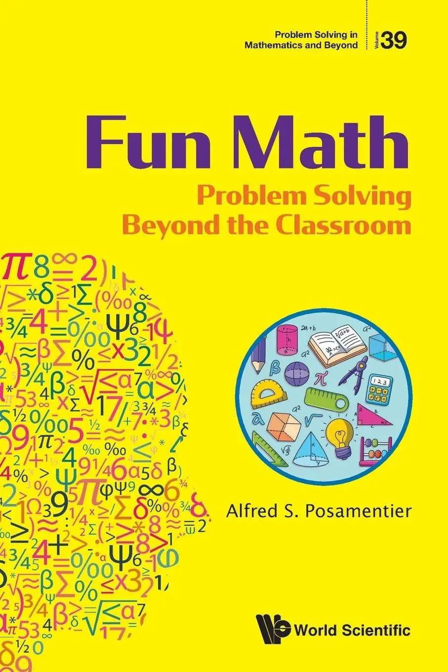 Cover: 9789819830497 | FUN MATH | PROBLEM SOLVING BEYOND THE CLASSROOM | Posamentier Alfred S