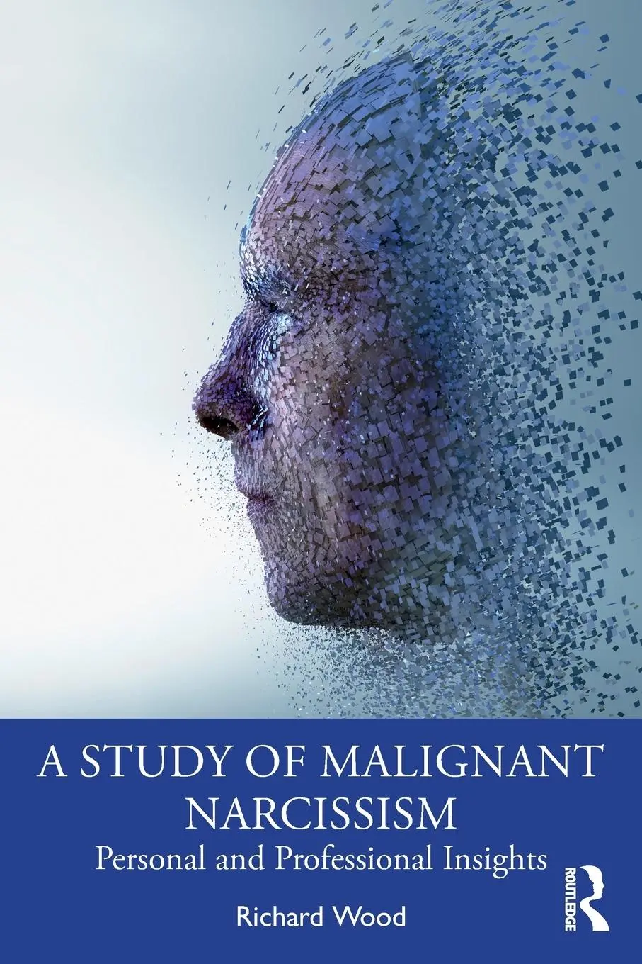 Cover: 9781032160597 | A Study of Malignant Narcissism | Personal and Professional Insights