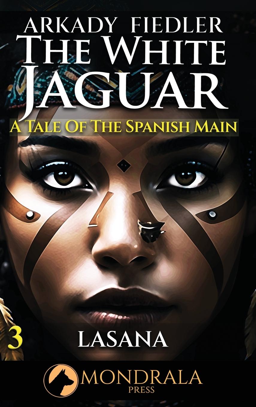 Cover: 9782919820597 | White Jaguar 3 | A Tale of the Spanish Main | Arkady Fiedler | Buch