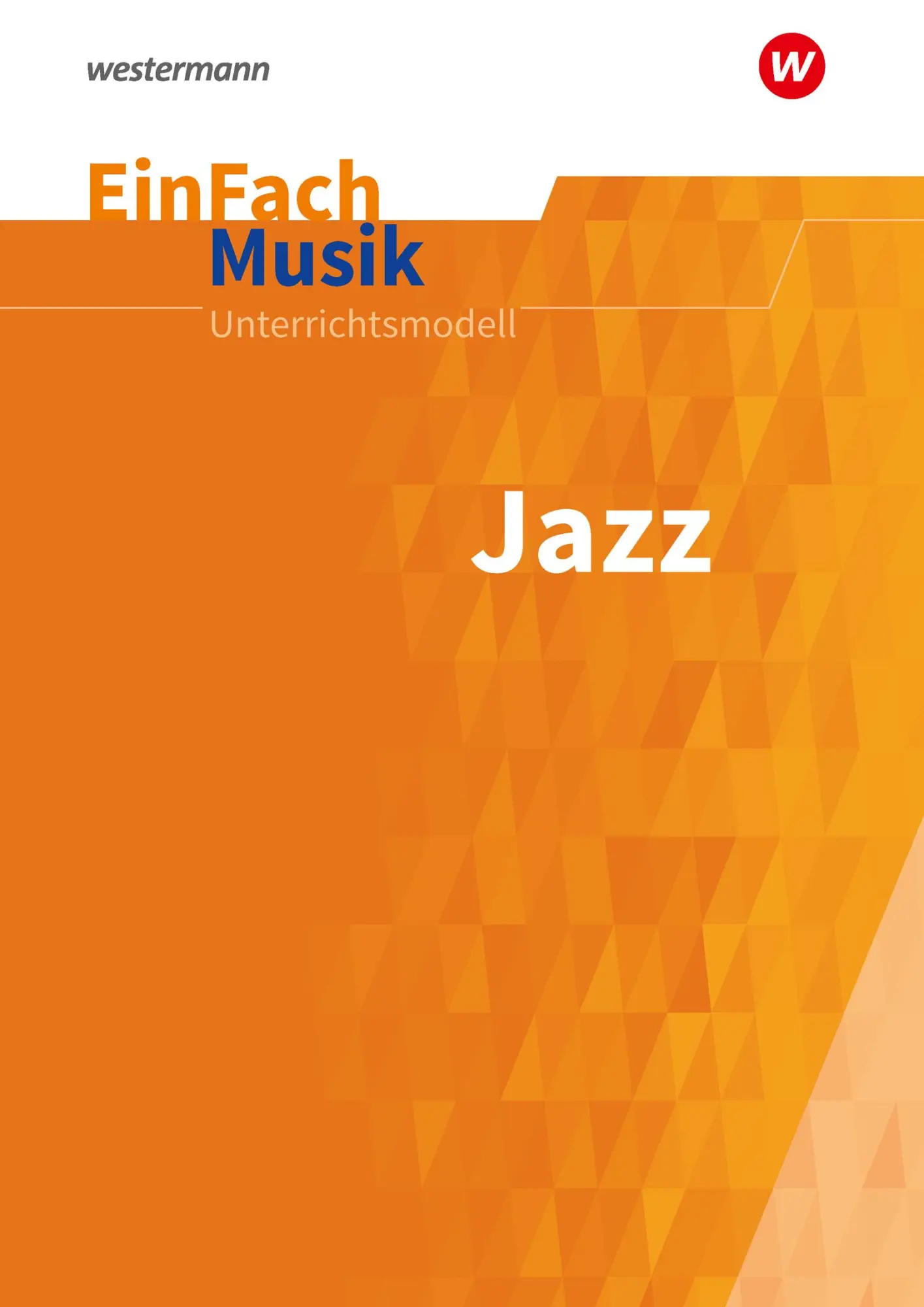 Cover: 9783140180597 | EinFach Musik Jazz. Unterrichtsmodelle für die Schulpraxis | Sachsse