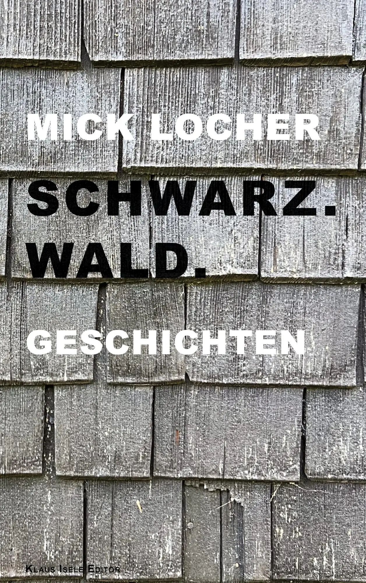 Cover: 9783695130597 | Schwarz.Wald. | Geschichten | Mick Locher | Buch | 124 S. | Deutsch