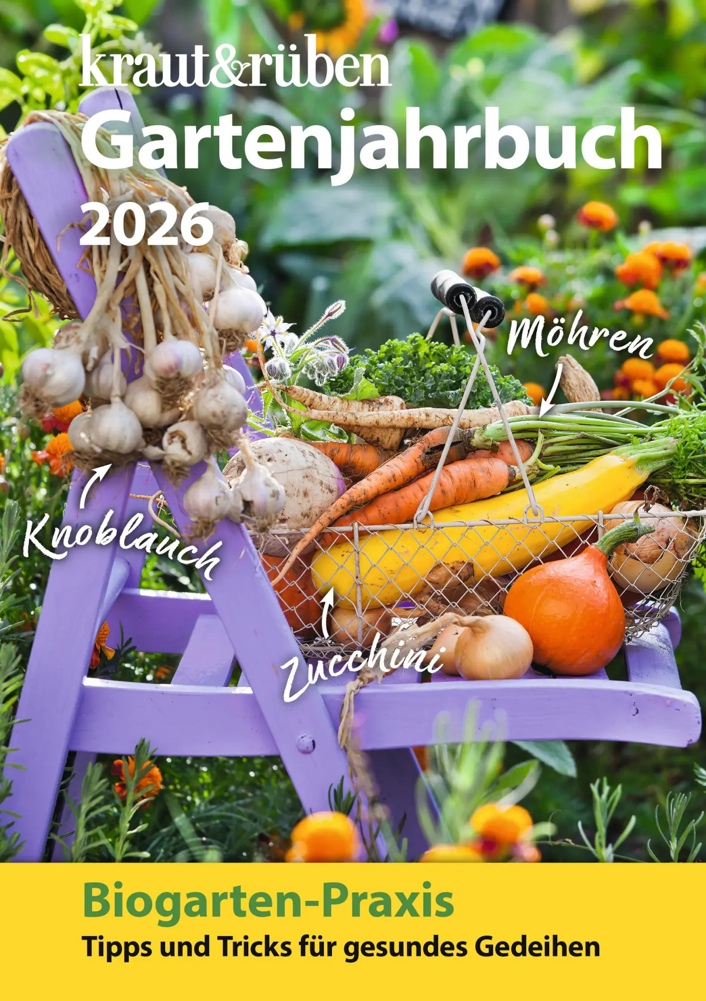 Cover: 9783991830597 | kraut &amp; rüben Gartenjahrbuch 2026 | Kraut&amp;Rüben | Taschenbuch | 216 S.