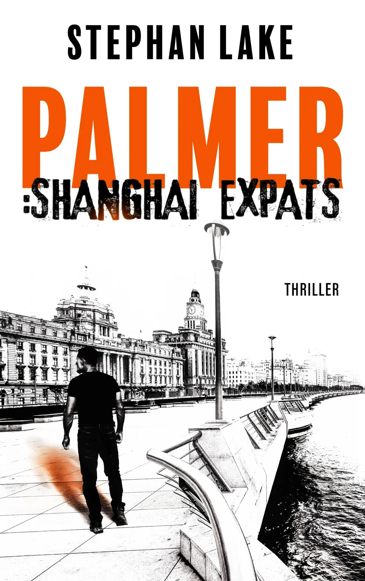 Cover: 9783752850697 | Palmer: Shanghai Expats | Ein Joshua-Palmer-Thriller | Stephan Lake