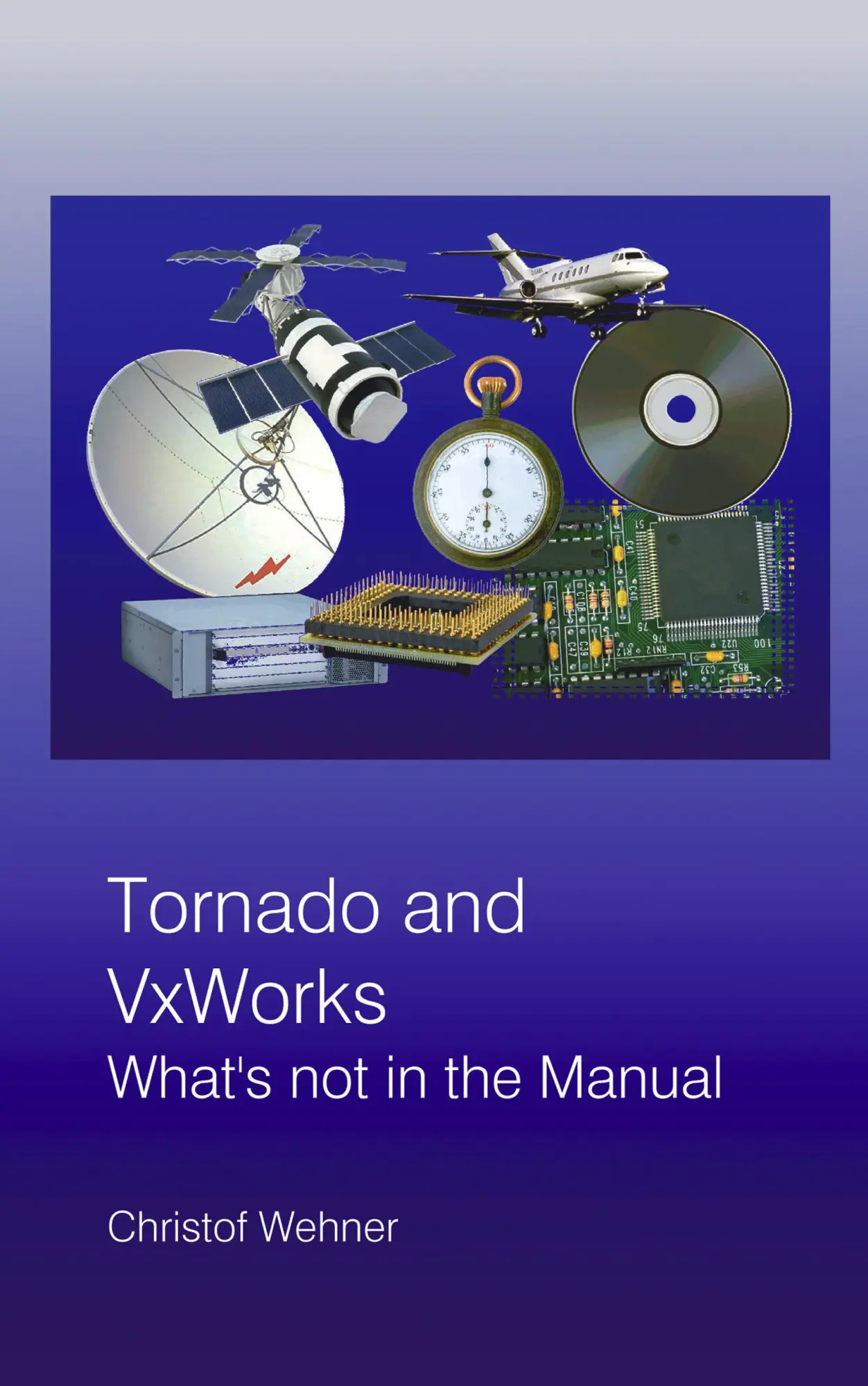 Cover: 9783833410697 | Tornado and VxWorks | What's not in the Manual | Christof Wehner