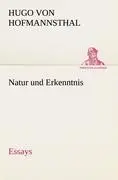 Cover: 9783842490697 | Natur und Erkenntnis | Essays | Hugo Von Hofmannsthal | Taschenbuch