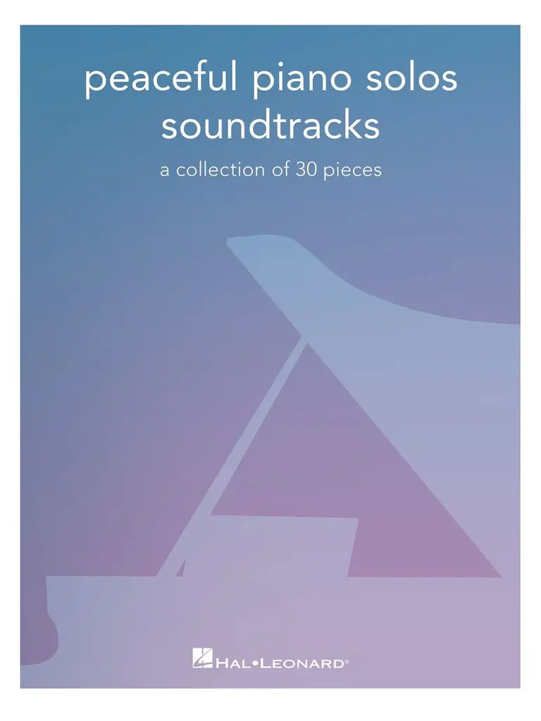 Cover: 840126910797 | Peaceful Piano Solos Songbook: Soundtracks - A Collection of 30...