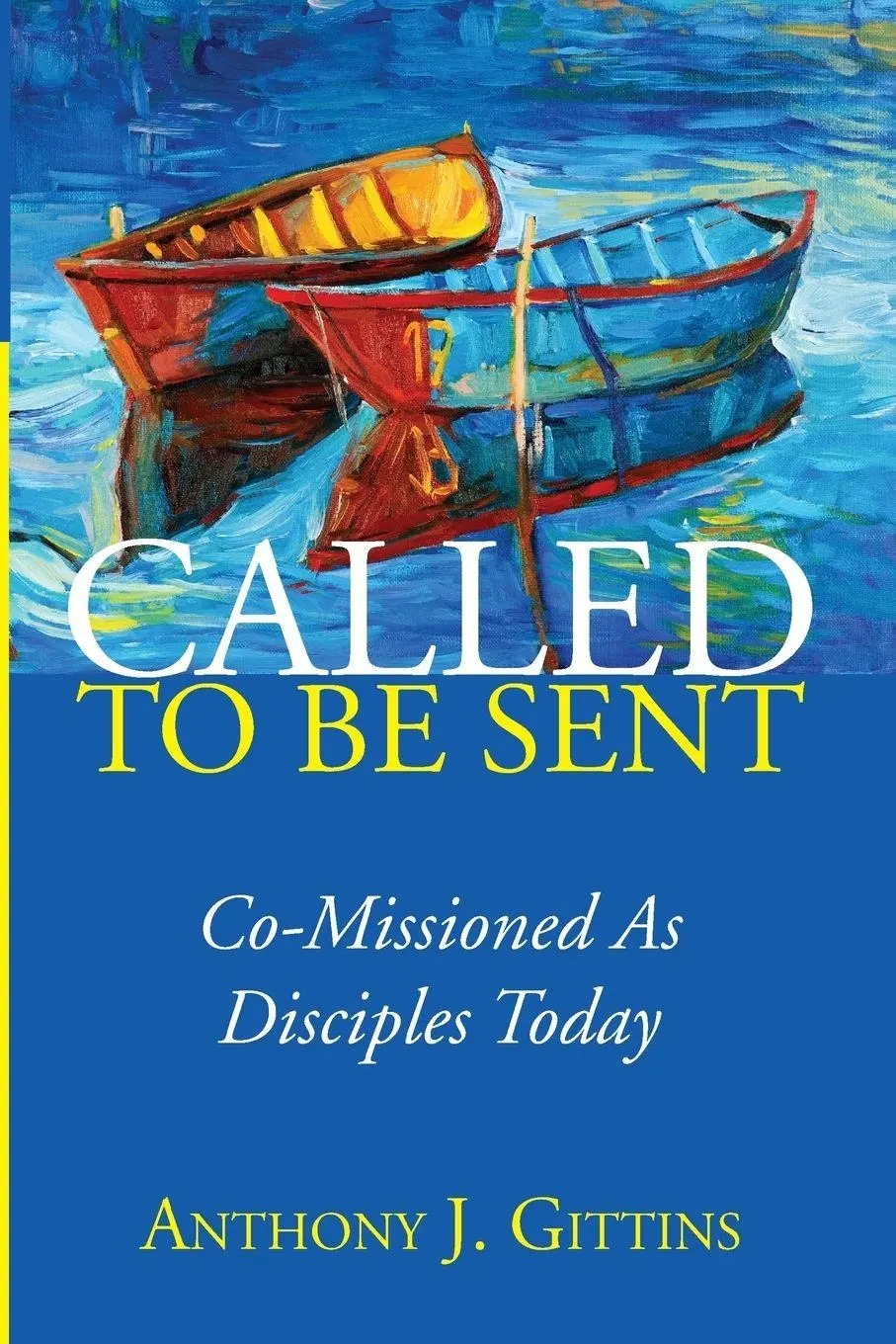 Cover: 9781532640797 | Called to Be Sent | Anthony J. Cssp Gittins | Taschenbuch | Englisch