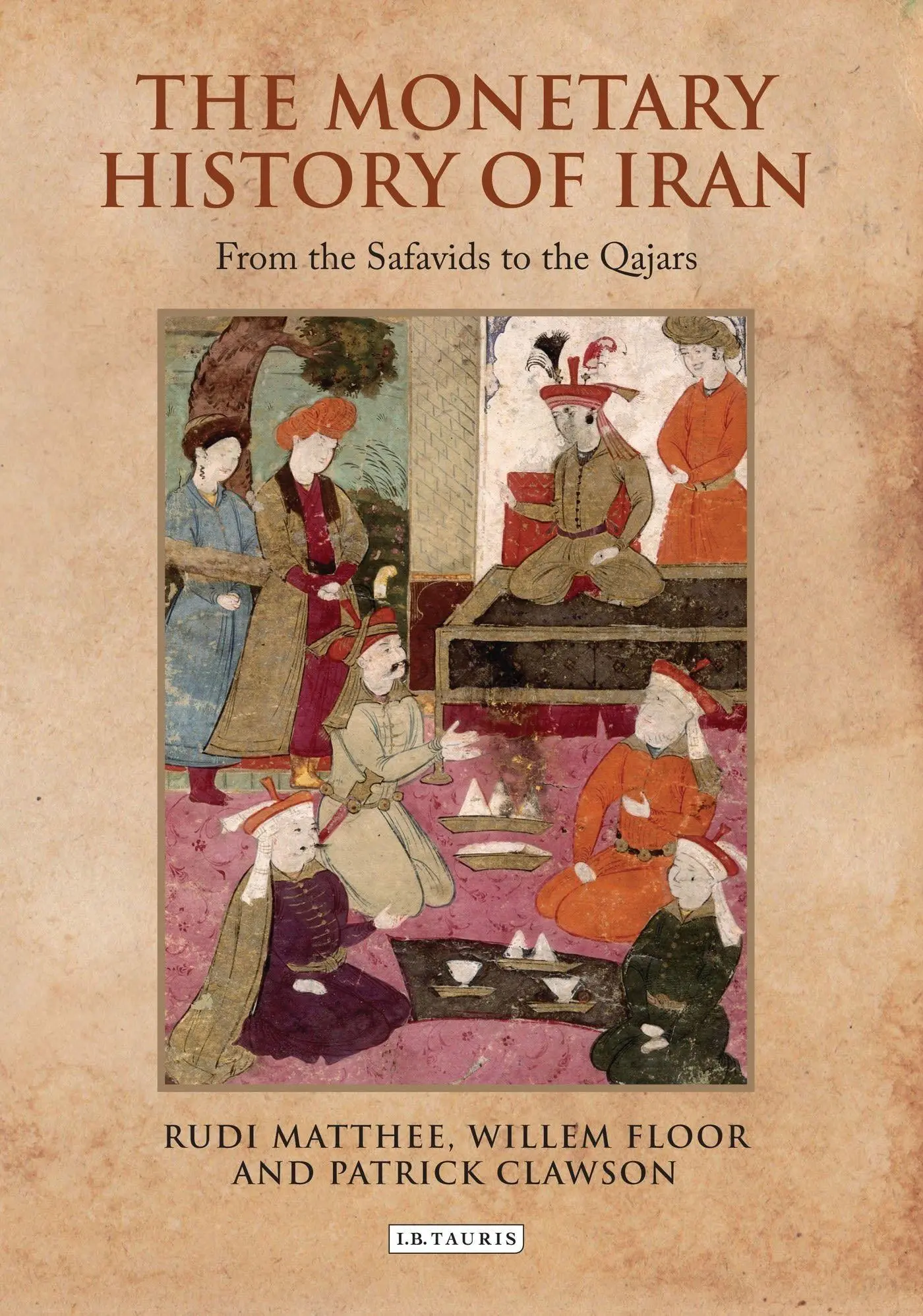 Cover: 9781780760797 | The Monetary History of Iran: From the Safavids to the Qajars | Buch