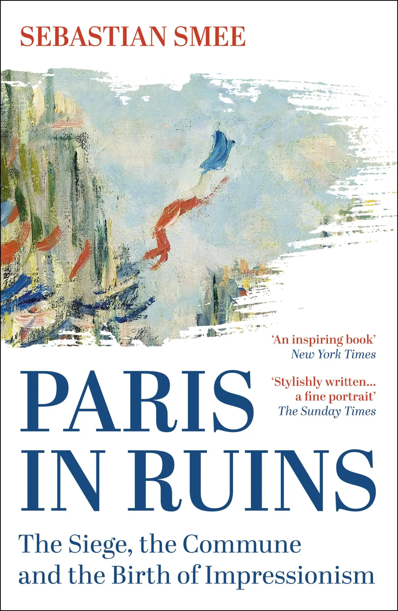 Cover: 9781836430797 | Paris in Ruins | The Siege, the Commune and the Birth of Impressionism