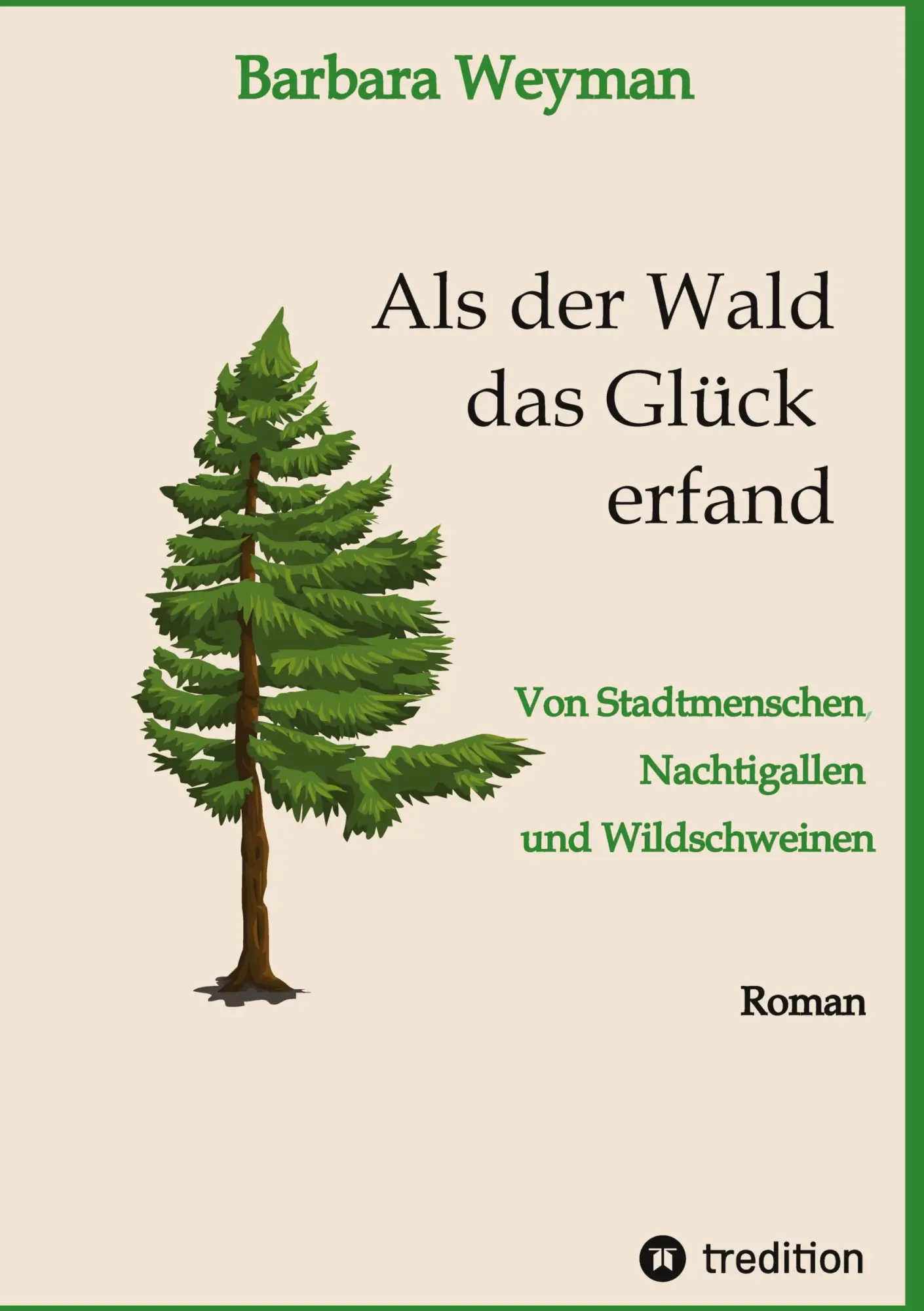 Cover: 9783347620797 | Als der Wald das Glück erfand | Barbara Weyman | Buch | 180 S. | 2022