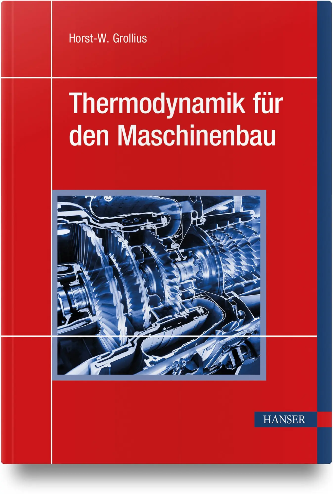 Cover: 9783446480797 | Thermodynamik für den Maschinenbau | Horst-W. Grollius | Taschenbuch