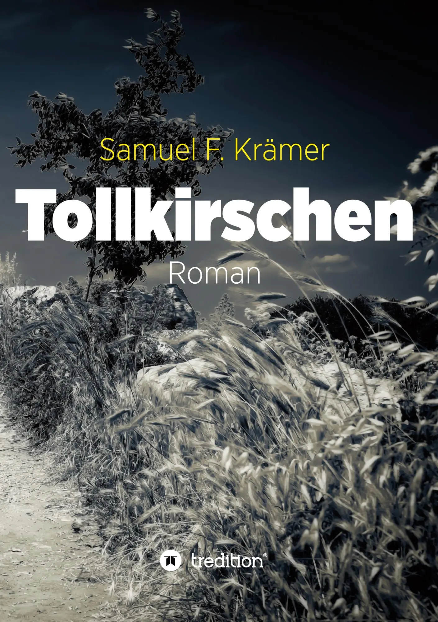 Cover: 9783743930797 | Tollkirschen | Samuel F. Krämer | Taschenbuch | 684 S. | Deutsch
