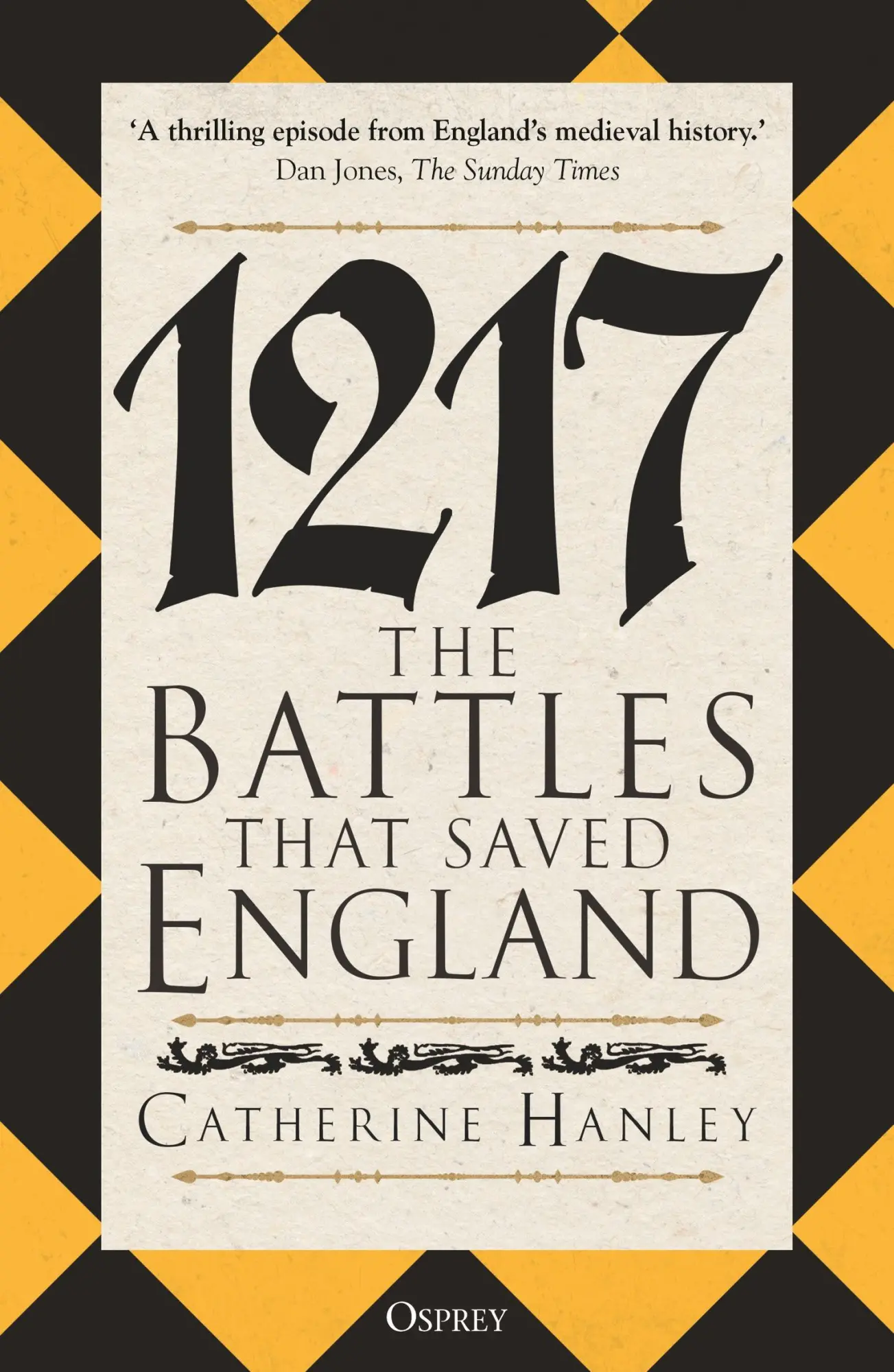 Cover: 9781472860897 | 1217 | The Battles that Saved England | Catherine Hanley | Taschenbuch