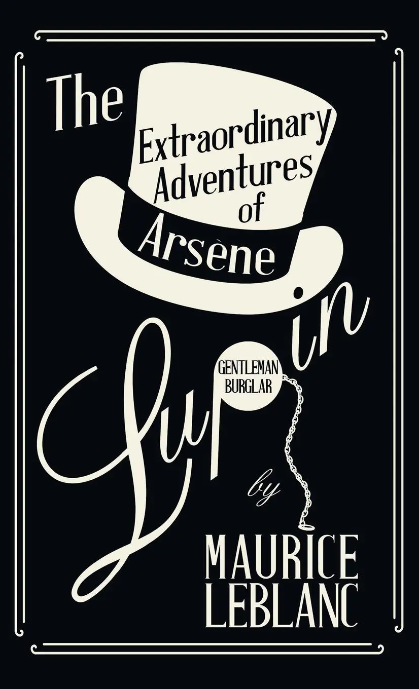 Cover: 9781528770897 | The Extraordinary Adventures of Arsène Lupin, Gentleman-Burglar | Buch