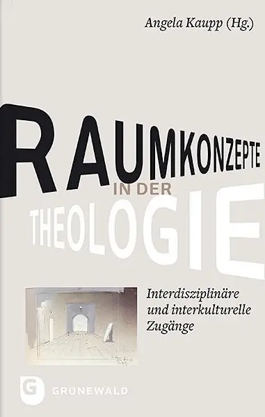 Cover: 9783786730897 | Raumkonzepte in der Theologie | Angela Kaupp | Taschenbuch | 250 S.
