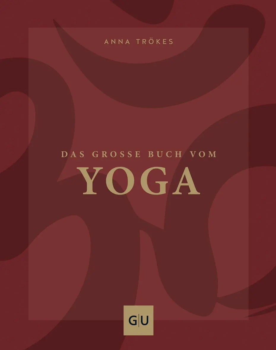 Cover: 9783833870897 | Das große Buch vom Yoga | Anna Trökes | Buch | GU Yoga &amp; Pilates
