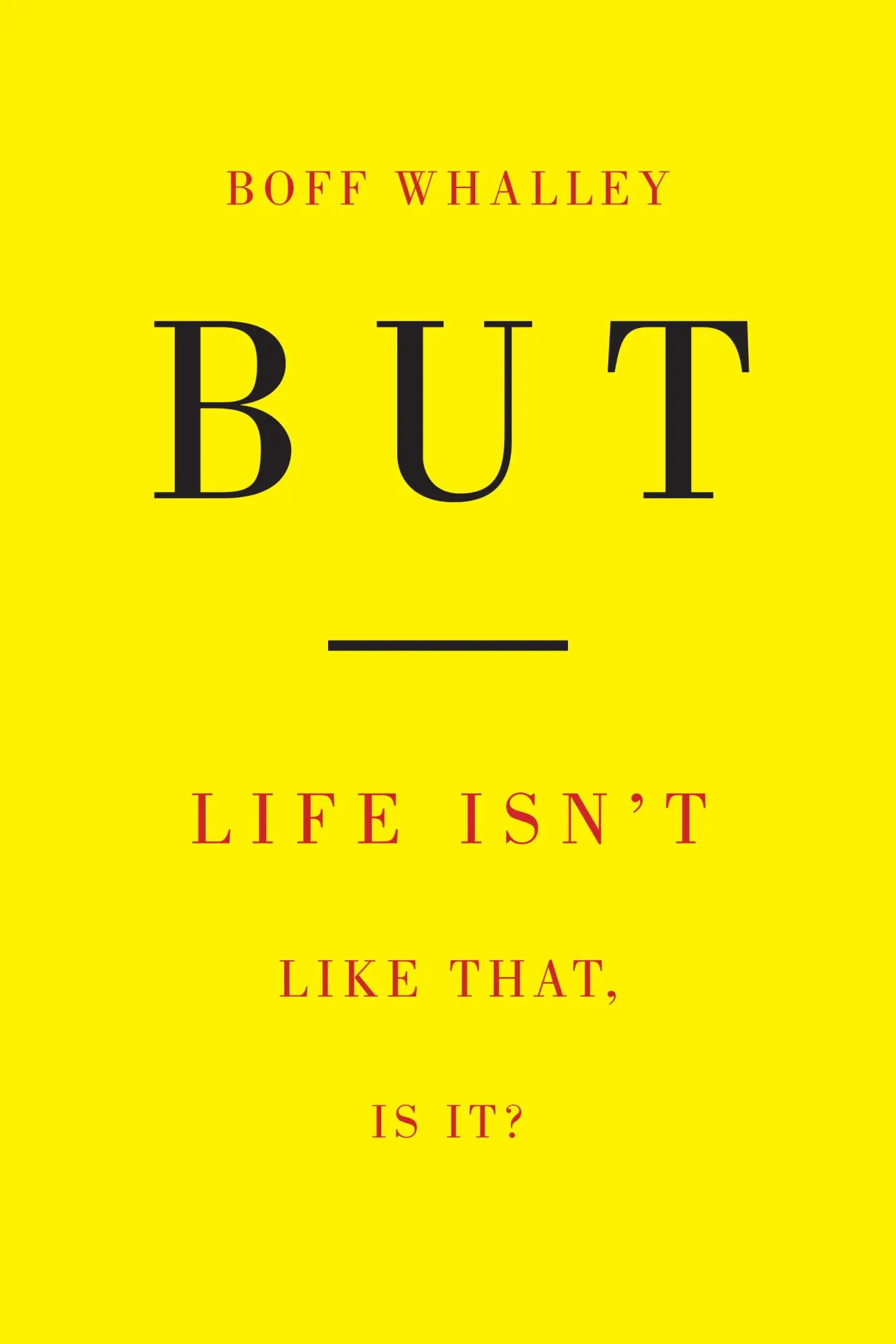 Cover: 9798887440897 | But | Life Isn't Like That, Is It? | Boff Whalley | Taschenbuch | 2025