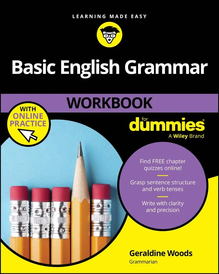 Wiley Basic English Grammar Workbook For Dummies With Online Practice Quizzes