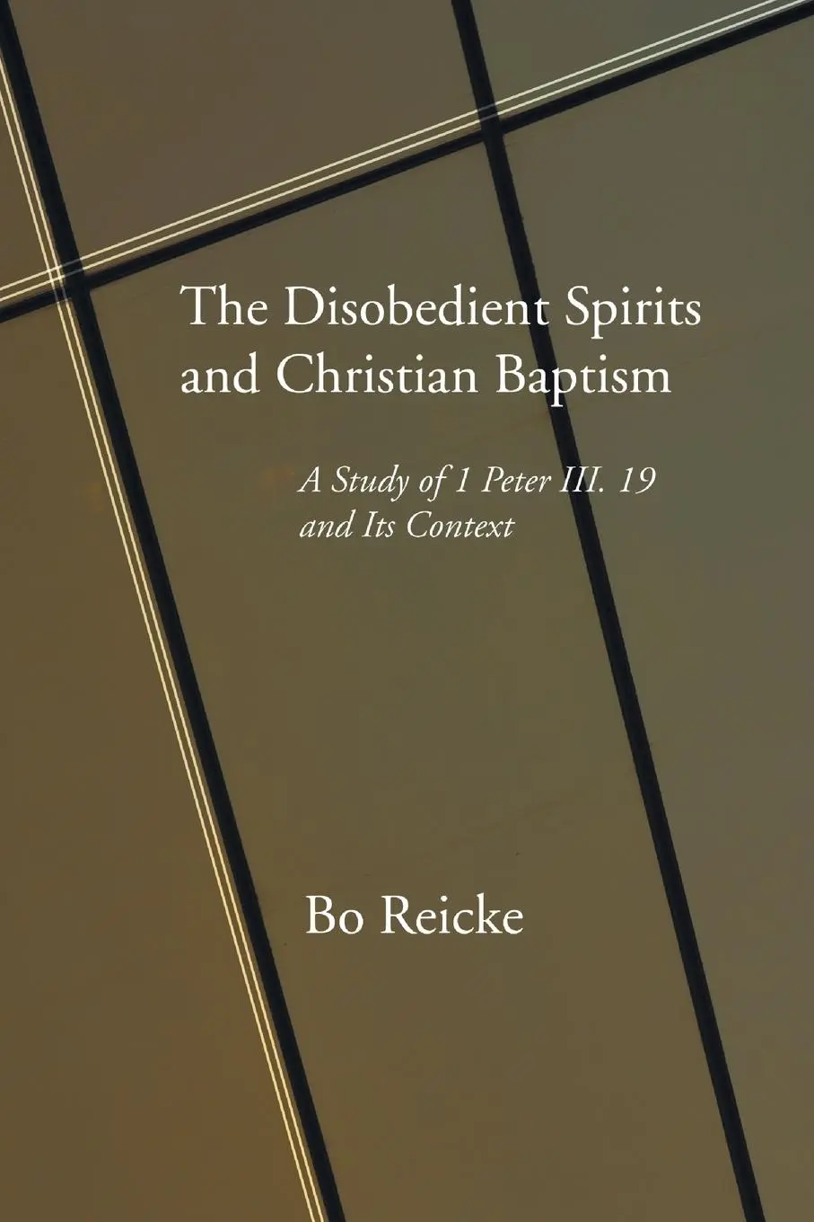 Cover: 9781597520997 | The Disobedient Spirits and Christian Baptism | Bo Reicke | Buch