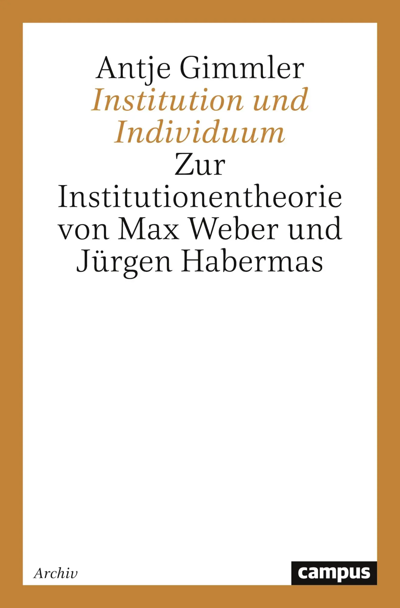 Cover: 9783593360997 | Institution und Individuum | Antje Gimmler | Taschenbuch | 244 S.