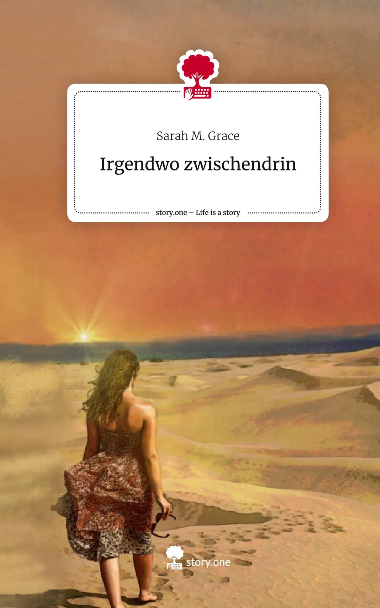 Cover: 9783710860997 | Irgendwo zwischendrin. Life is a Story - story.one | Sarah M. Grace