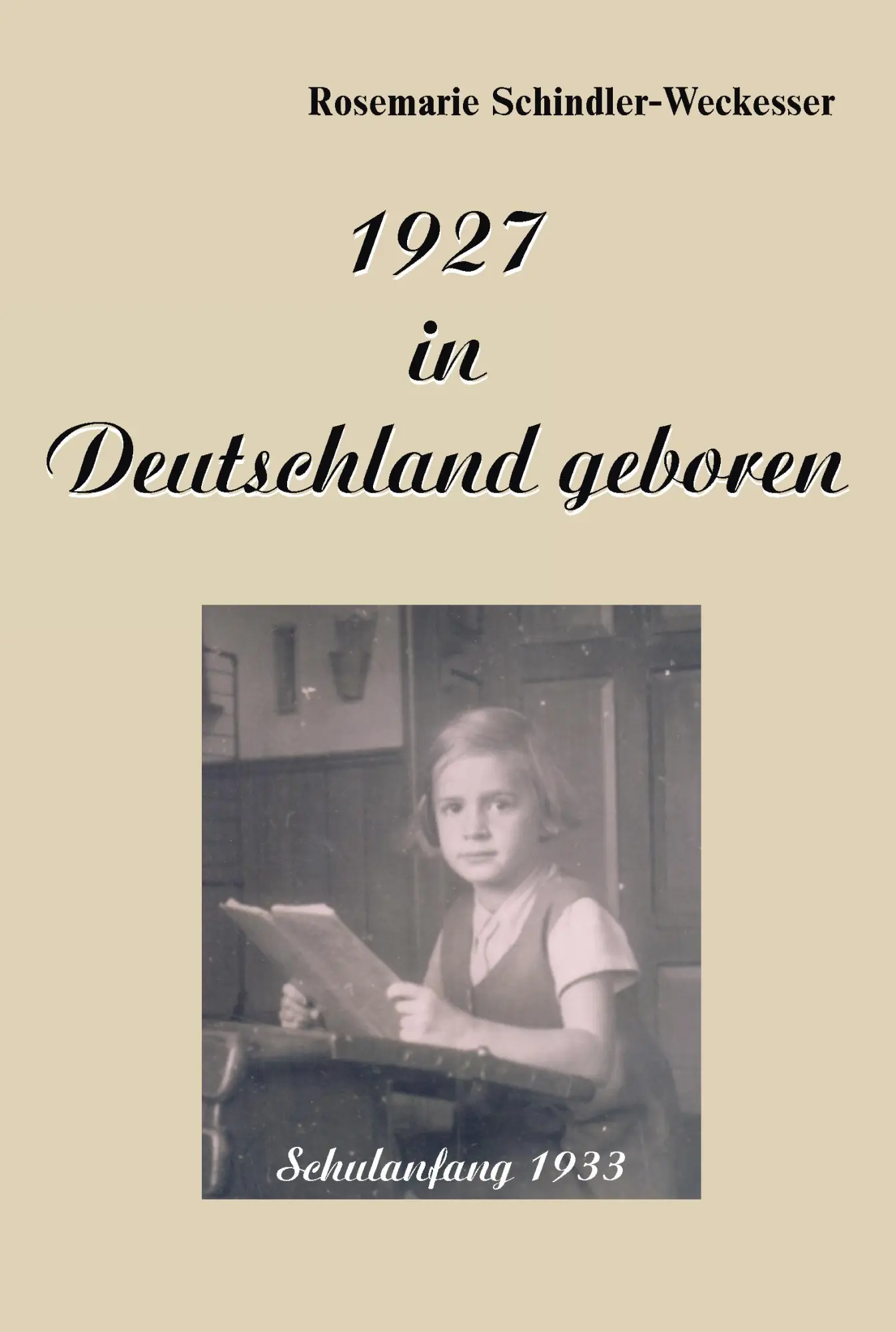 Cover: 9783899060997 | 1927 in Deutschland geboren | Rosemarie Schindler-Weckesser | Buch