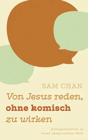 Cover: 9783982500997 | Von Jesus reden, ohne komisch zu wirken | Sam Chan | Buch | Buch