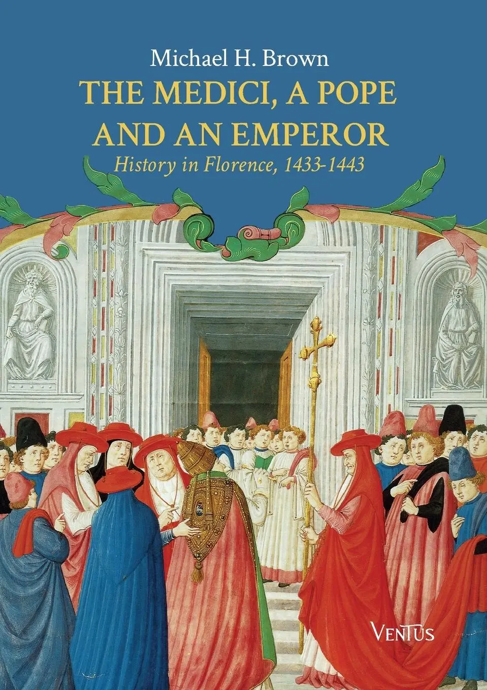 Cover: 9791256330997 | The Medici, a Pope and an Emperor | History in Florence, 1433-1443