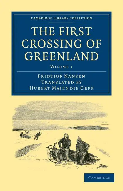 Cover: 9781108031097 | The First Crossing of Greenland - Volume 1 | Fridtjof Nansen | Buch