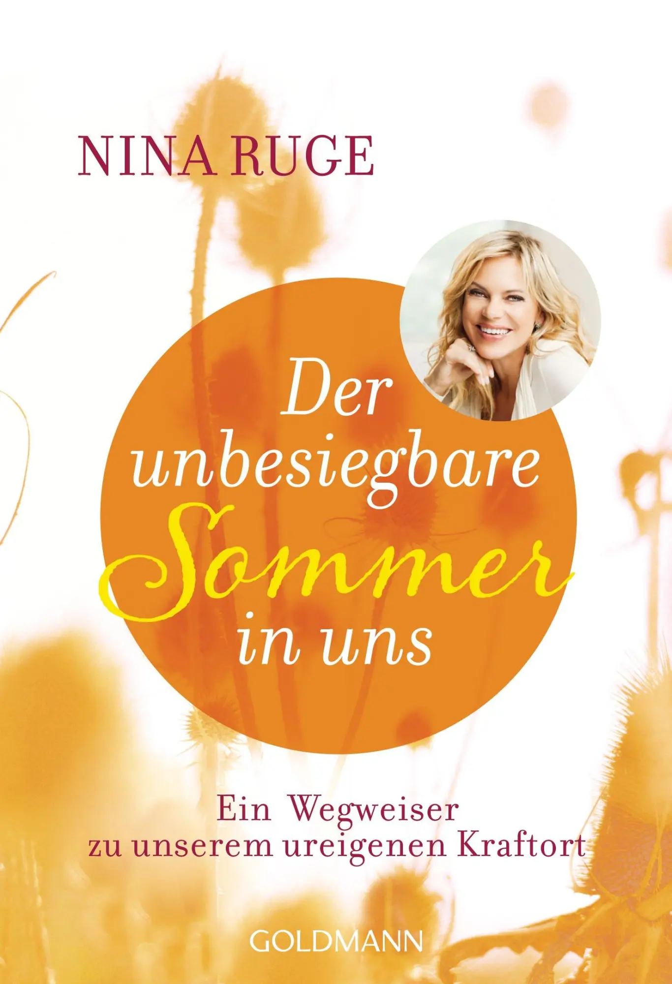 Cover: 9783442221097 | Der unbesiegbare Sommer in uns | Nina Ruge | Taschenbuch | 256 S.