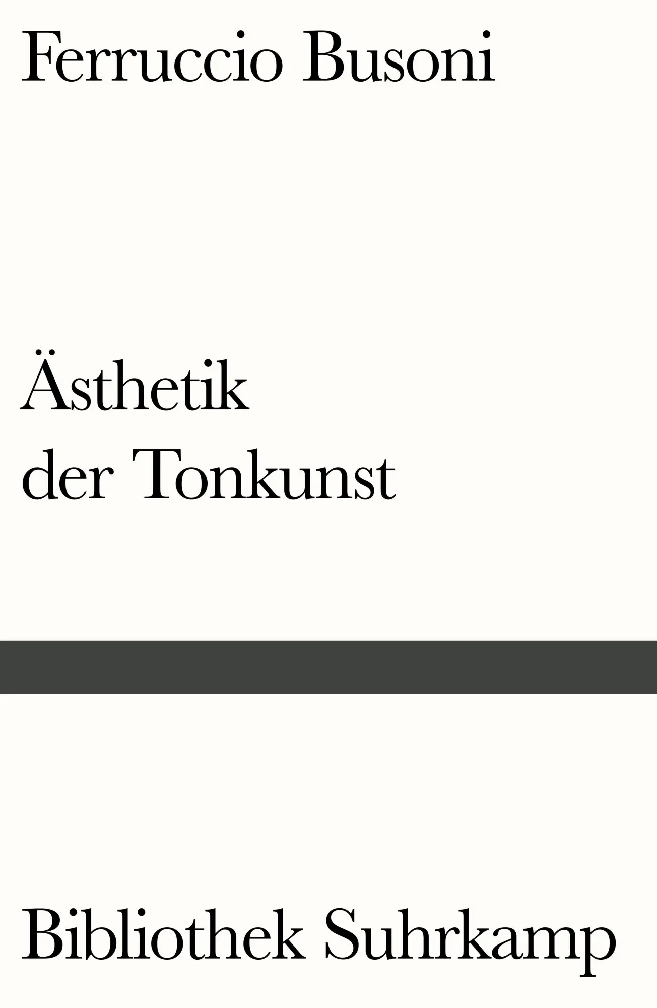 Cover: 9783518241097 | Entwurf einer neuen Ästhetik der Tonkunst | Ferruccio Busoni | Buch