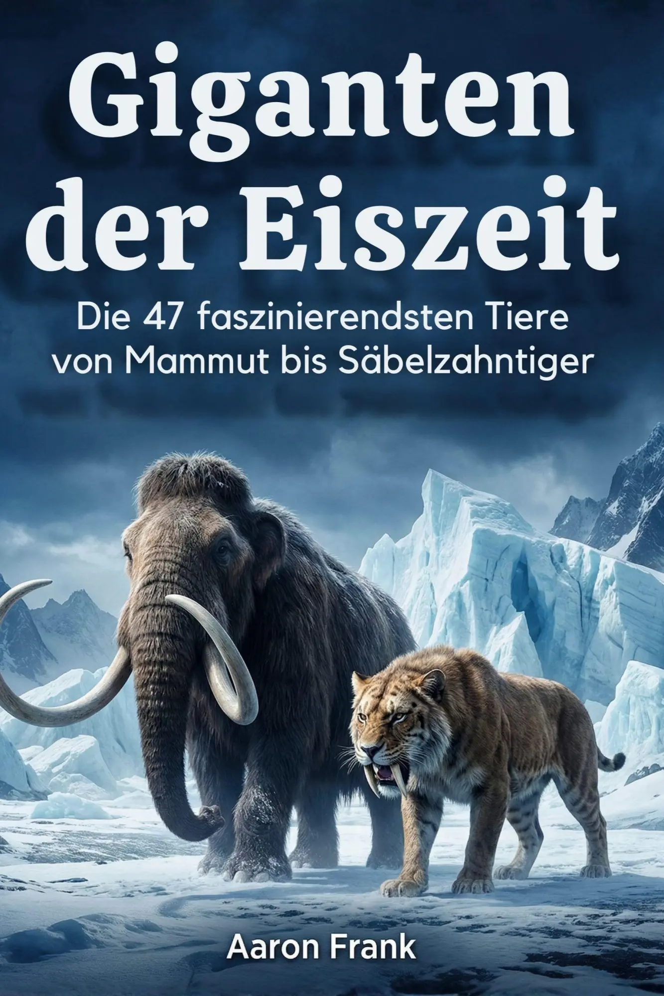 Cover: 9783695391097 | Giganten der Eiszeit | Aaron Frank | Taschenbuch | 100 S. | Deutsch