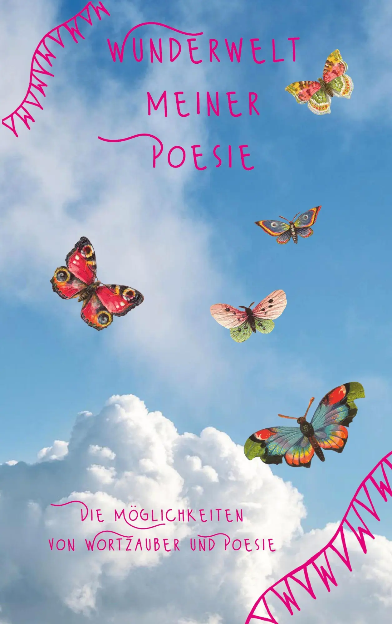 Cover: 9783756221097 | Wunderwelt meiner Poesie | Die Möglichkeiten von Wortzauber und Poesie