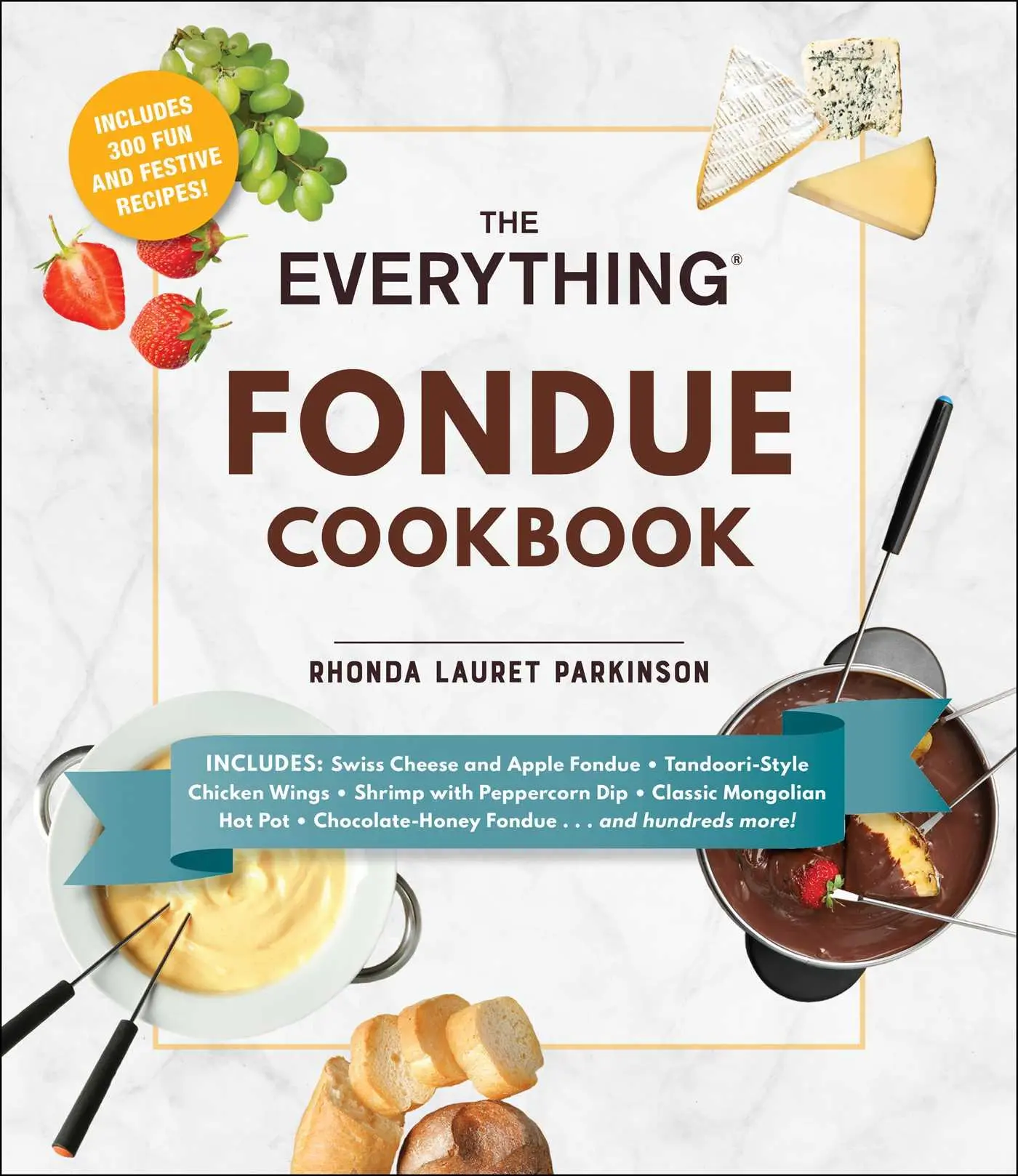 Cover: 9781593371197 | The Everything Fondue Cookbook | 300 Creative Ideas for Any Occasion