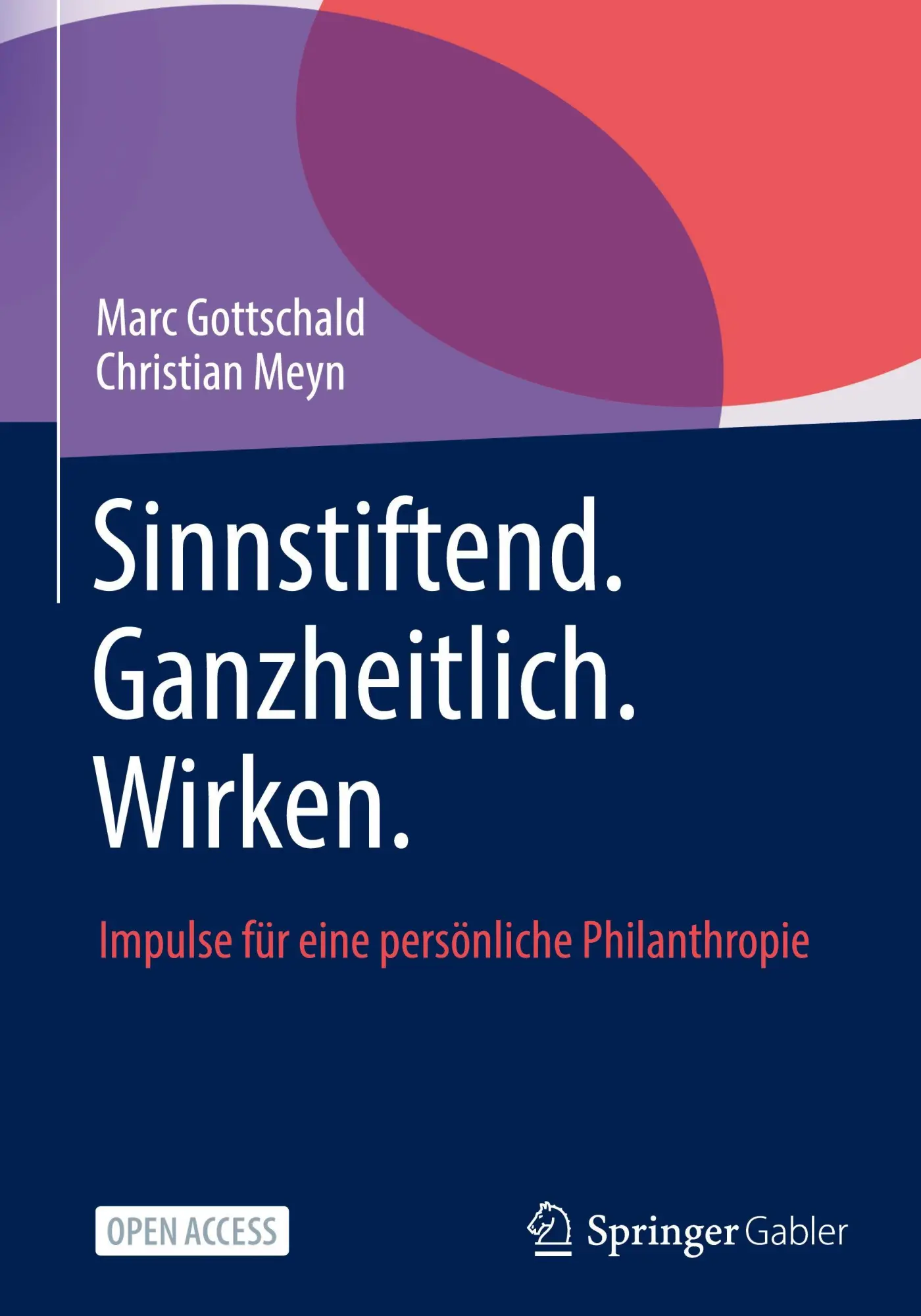 Cover: 9783658511197 | Sinnstiftend. Ganzheitlich. Wirken. | Marc Gottschald (u. a.) | Buch