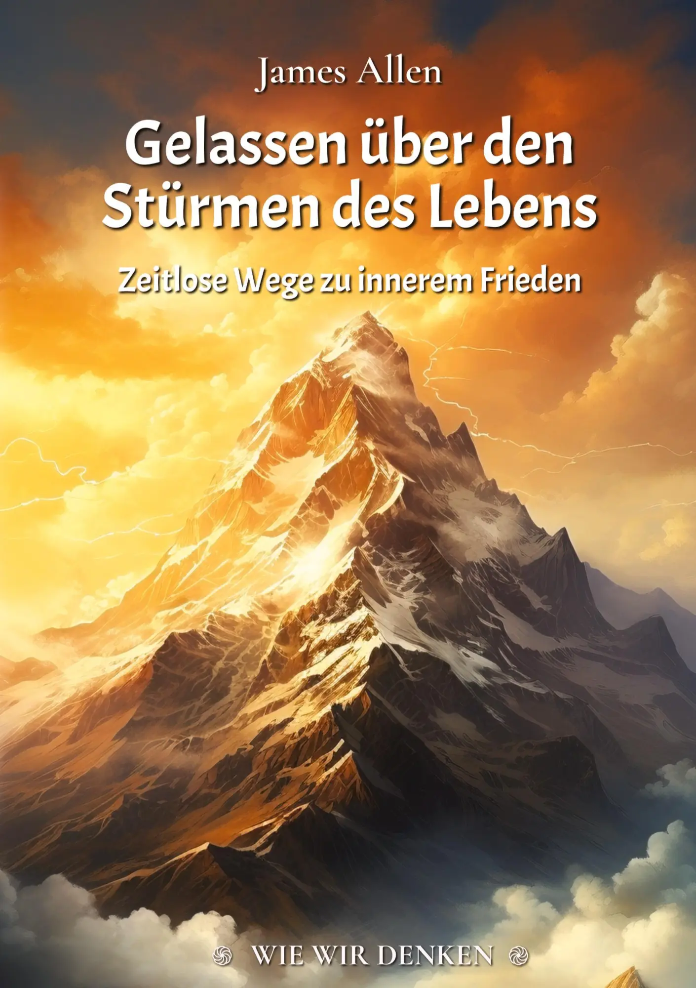 Cover: 9783696371197 | Gelassen über den Stürmen des Lebens | James Allen | Taschenbuch