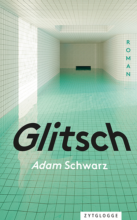 Cover: 9783729651197 | Glitsch | Adam Schwarz | Buch | 296 S. | Deutsch | 2023