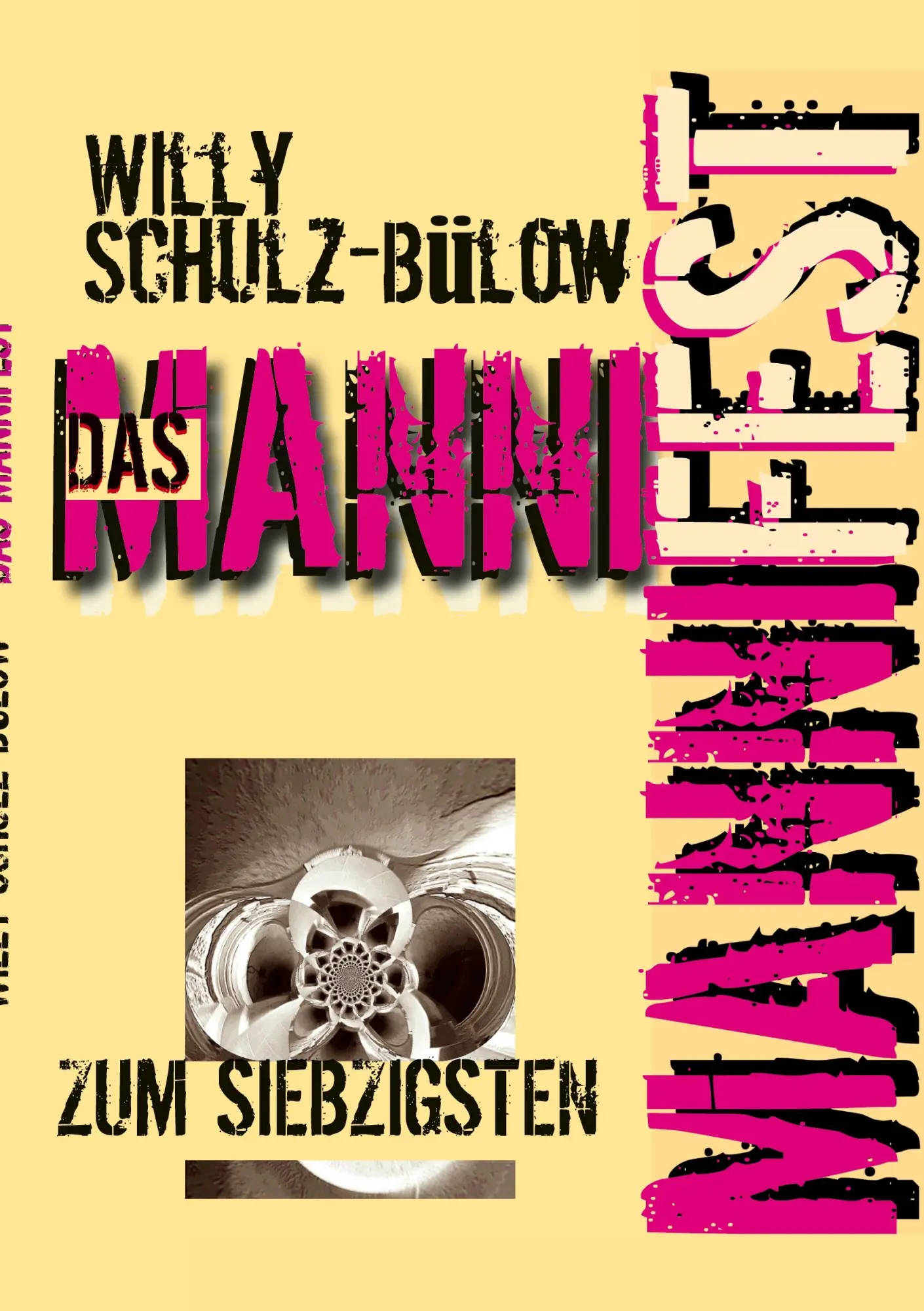 Cover: 9783769321197 | Das Mannifest | Zum Siebzigsten | Willy Schulz-Bülow | Taschenbuch