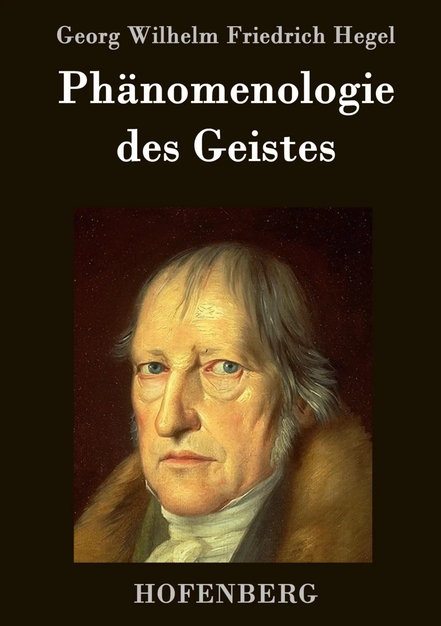 Cover: 9783843021197 | Phänomenologie des Geistes | Georg Wilhelm Friedrich Hegel | Buch