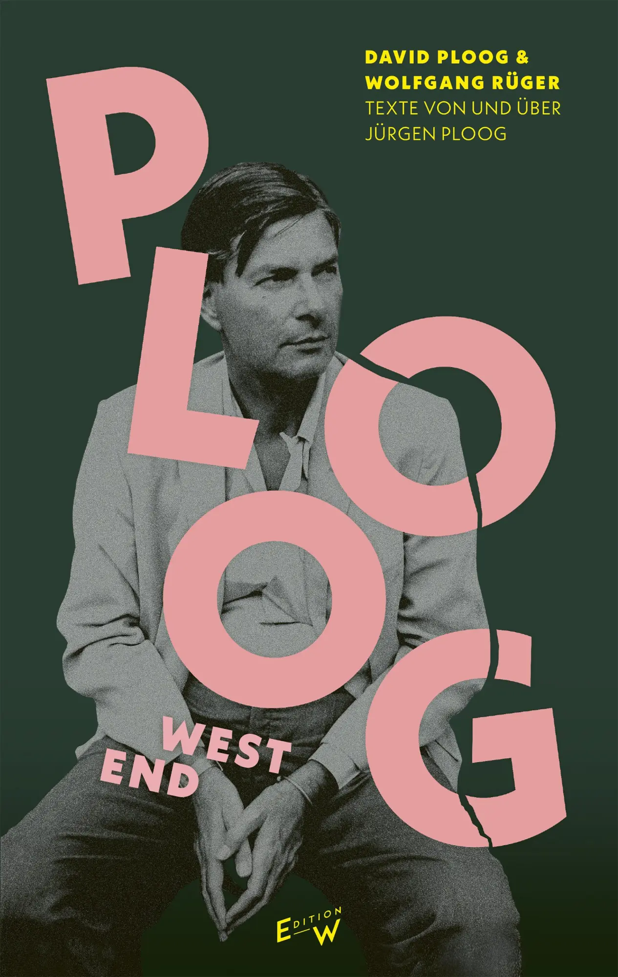 Cover: 9783949671197 | Ploog, West End | Texte von und über Jürgen Ploog | Rüger (u. a.)