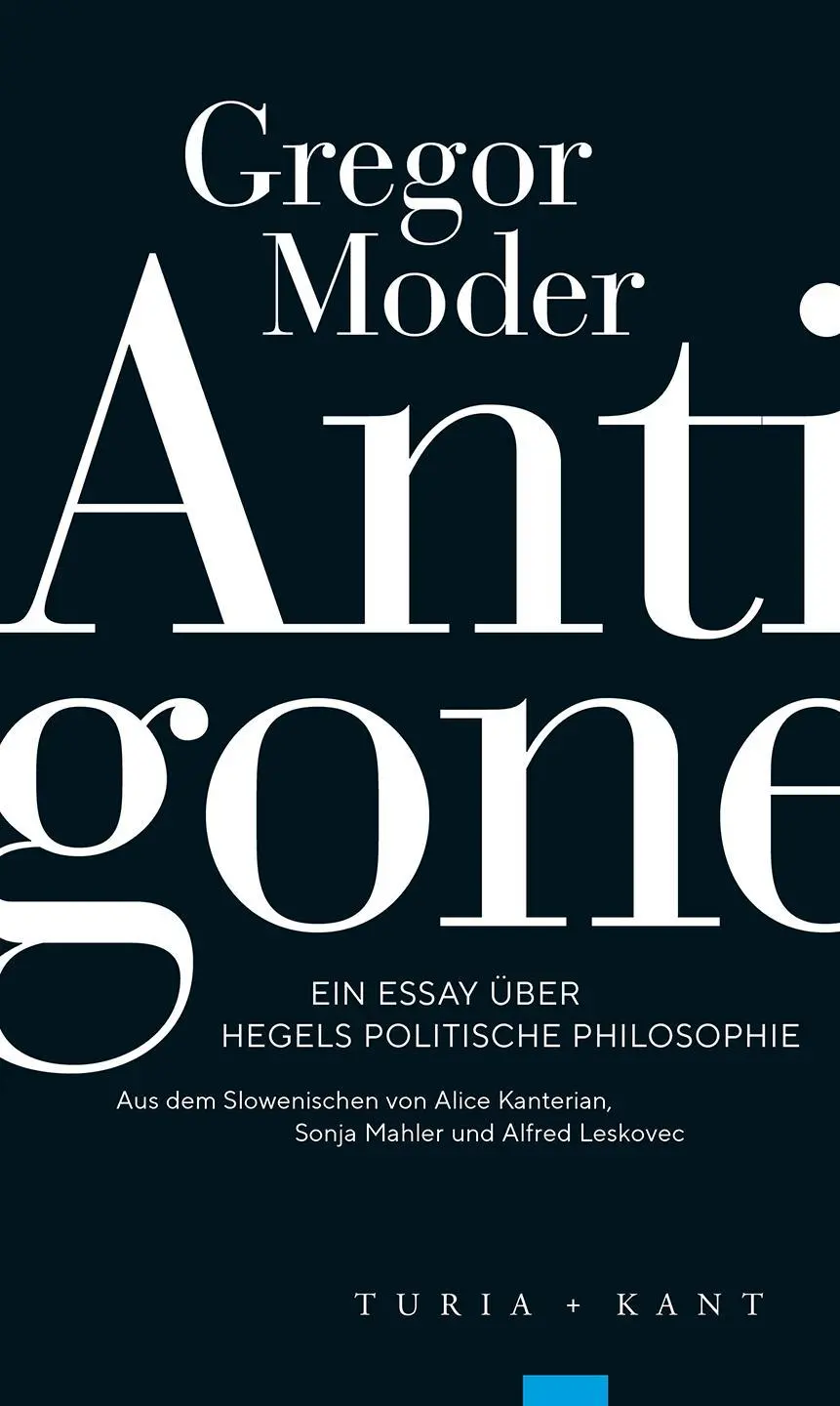 Cover: 9783985141197 | Antigone | Ein Essay über Hegels politische Philosophie | Gregor Moder