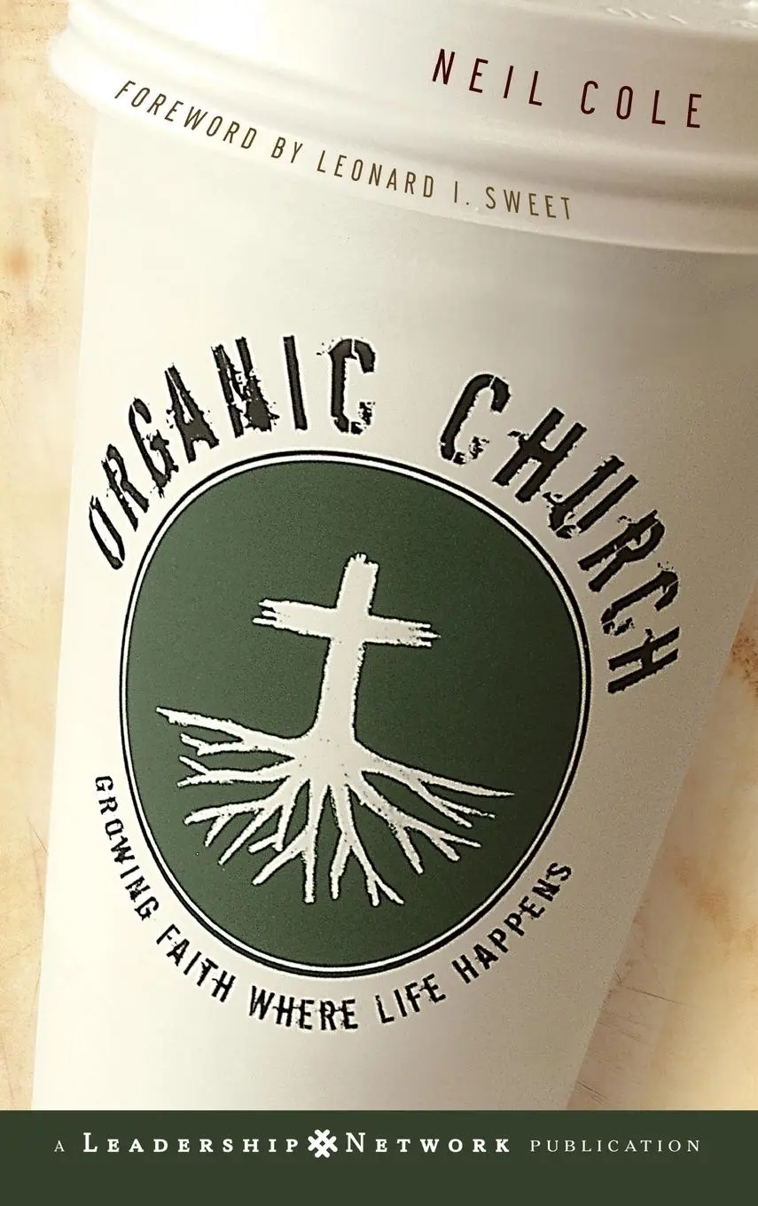 Cover: 9780787981297 | Organic Church | Neil Cole | Buch | Gebunden | Englisch | 2005 | Wiley