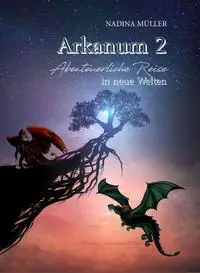 Cover: 9783038831297 | Arkanum. Bd.2 | Reise in neue Welten | Müller Nadina | Buch | Arkanum